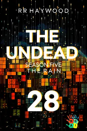 The Undead Twenty-Eight - Return To The Fort: Season Five - The Rain poster