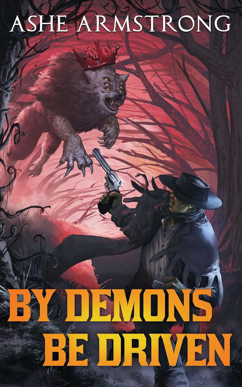 By Demons Be Driven (Grimluk, Demon Hunter Book 4) poster