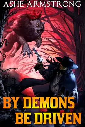 By Demons Be Driven (Grimluk, Demon Hunter Book 4) poster