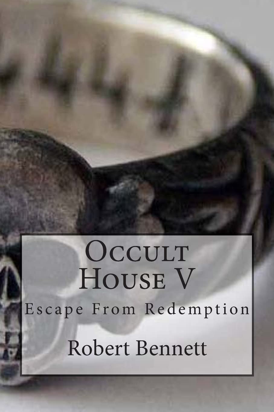 Occult House V: Escape From Redemption (Rupert Garfield Saga) poster