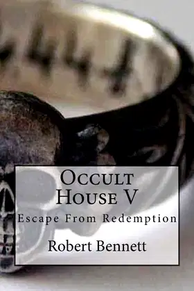Occult House V: Escape From Redemption (Rupert Garfield Saga) poster