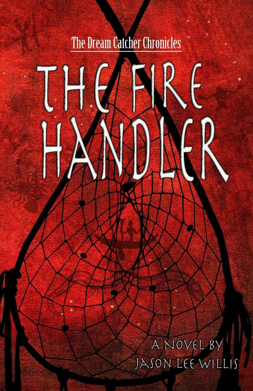 The Fire Handler (The Dream Catcher Chronicles) poster