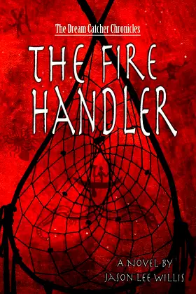 The Fire Handler (The Dream Catcher Chronicles) poster