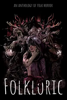 Folkloric: Tales of Folklore & Horror (Write Like Hell Book 5) poster