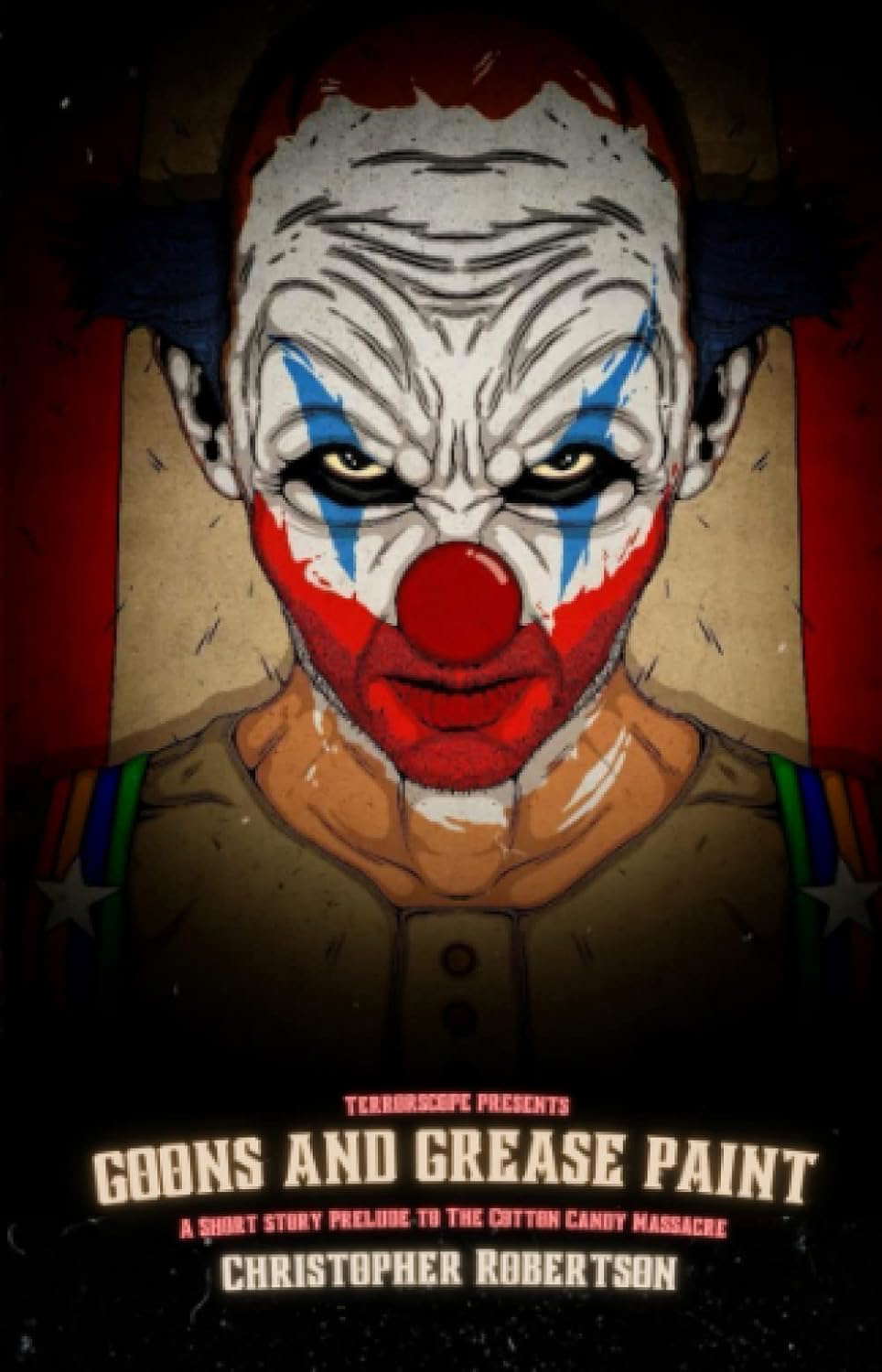 Goons and Grease Paint: A Short Story Prequel to The Cotton Candy Massacre poster