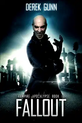 Vampire Apocalypse: Fallout (Book 3) poster