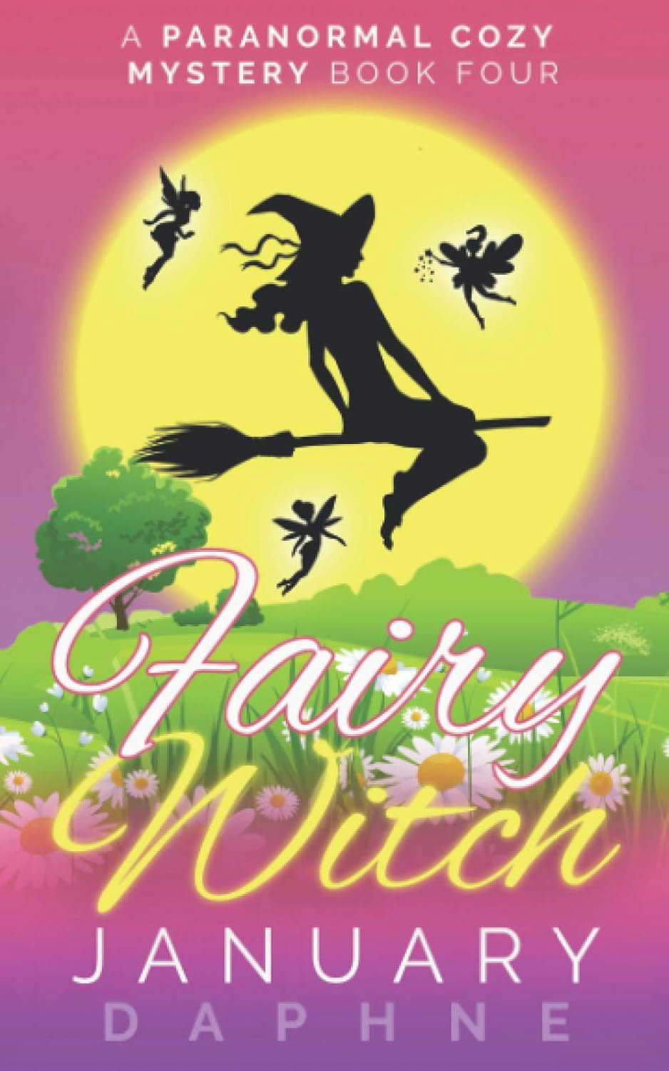 Fairy Witch: A Paranormal Cozy Mystery (Carolina Witch Cozy Mystery) poster