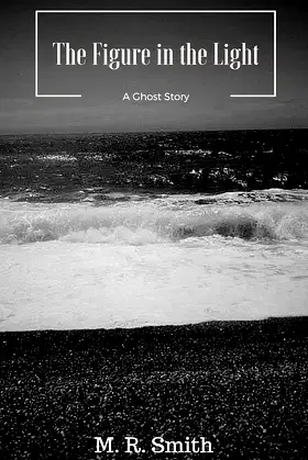 The Figure in the Light: A Ghost Story poster