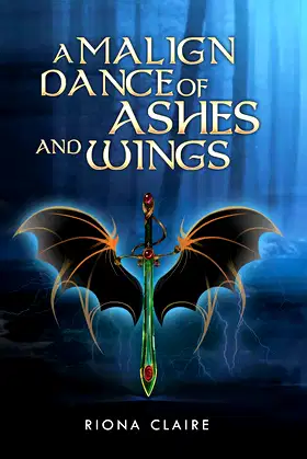 A MALIGN DANCE OF ASHES AND WINGS (A Drama of the Doomed Book 1) poster