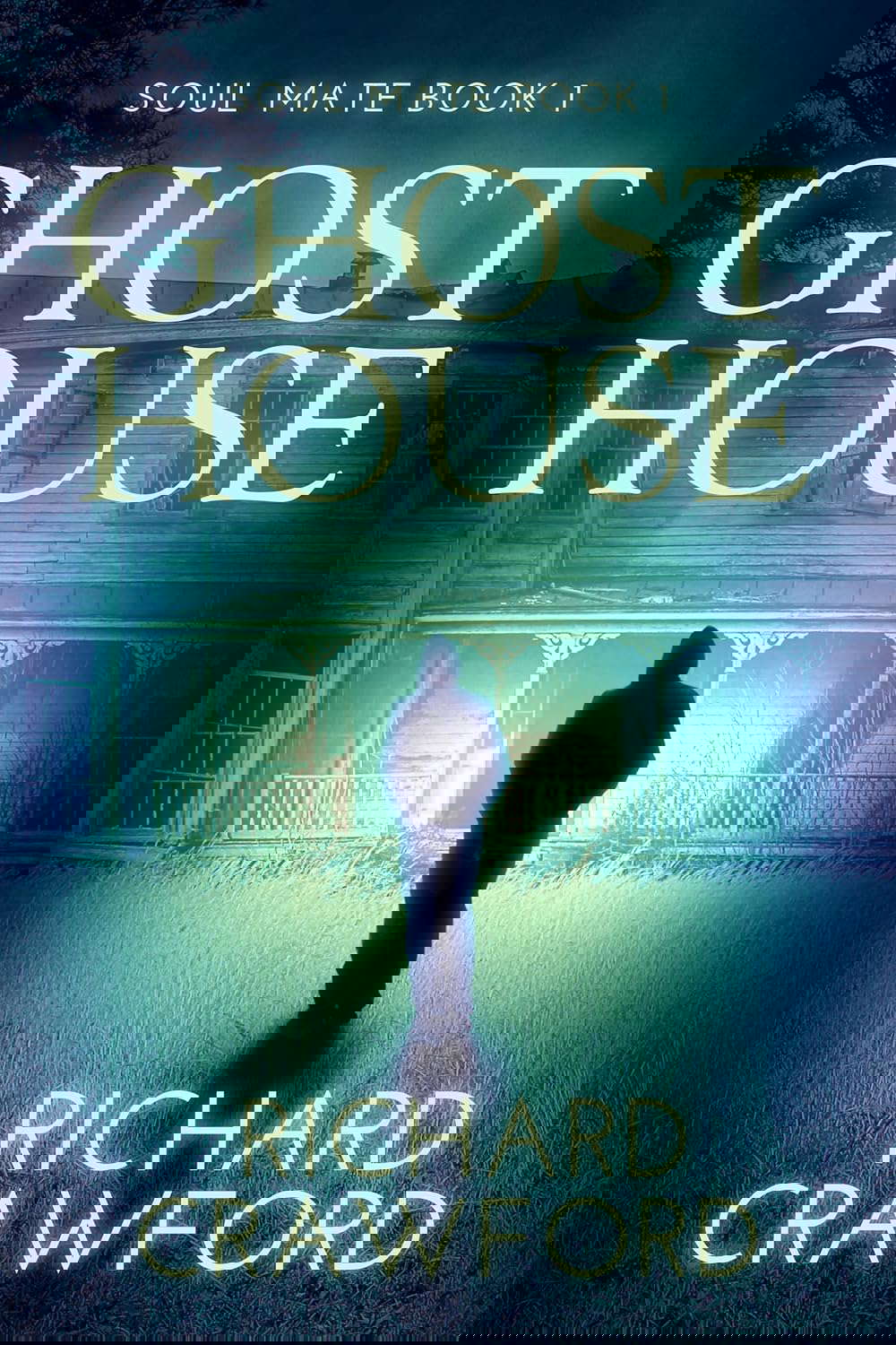 Ghost House (Soul Mate - Book One) poster
