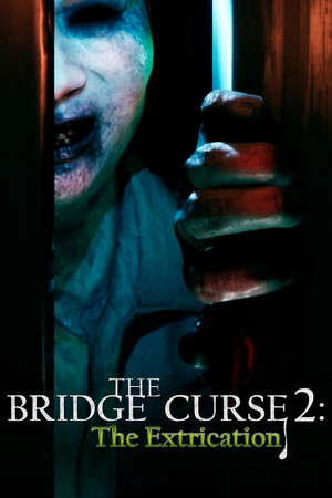 The Bridge Curse 2: The Extrication poster