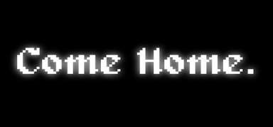 Come Home. capsule