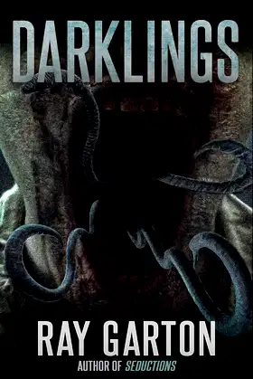 Darklings (The Horror of Ray Garton Book 15) poster