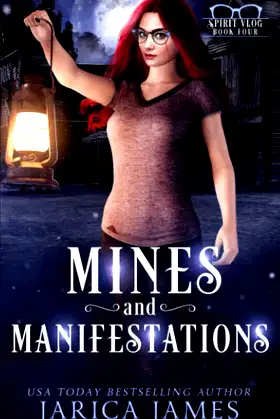 Mines and Manifestations: Spirit Vlog Book Four (The Spirit Vlog) poster