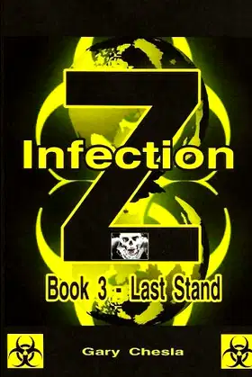 Infection Z: Book 3 - Last Stand poster