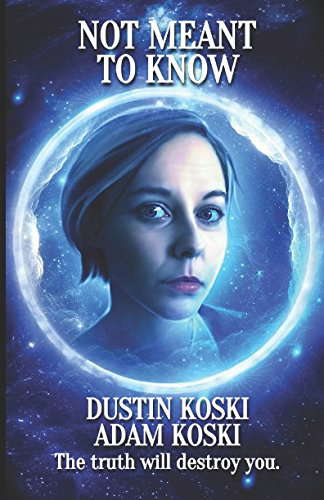 Not Meant to Know: The Truth will Destroy You poster