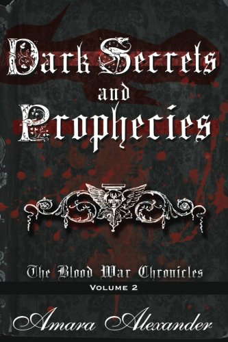 Dark Secrets and Prophecies (The Blood War Chronicles) poster