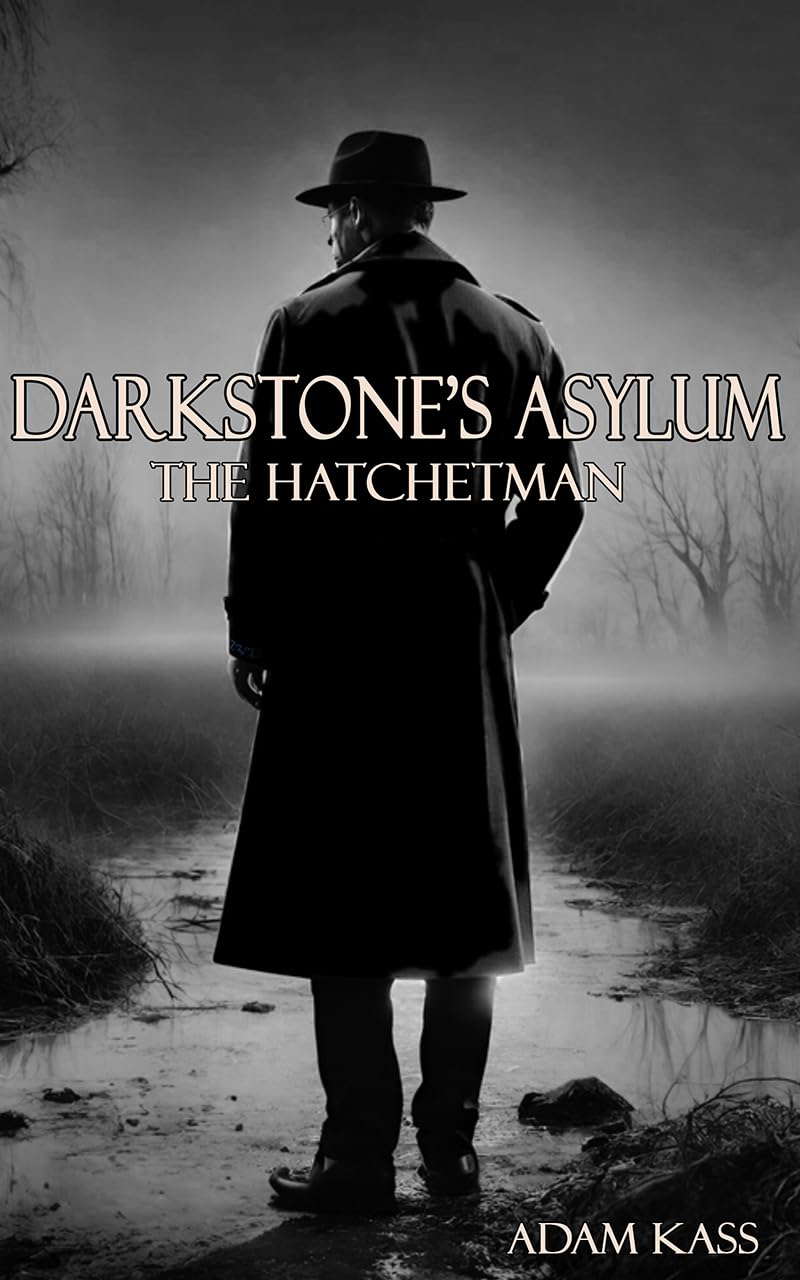 Darkstone's Asylum: The Hatchetman poster