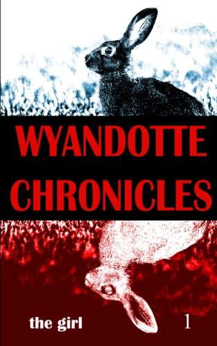 Wyandotte Chronicles: the girl poster