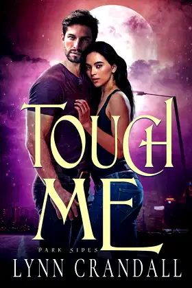 Touch Me: Dark Sides, Book One poster