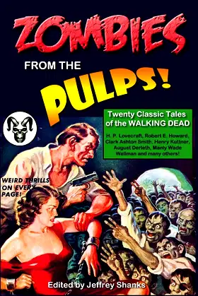 Zombies from the Pulps!: Twenty Classic Stories of the Walking Dead poster