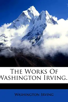 The Works Of Washington Irving... poster