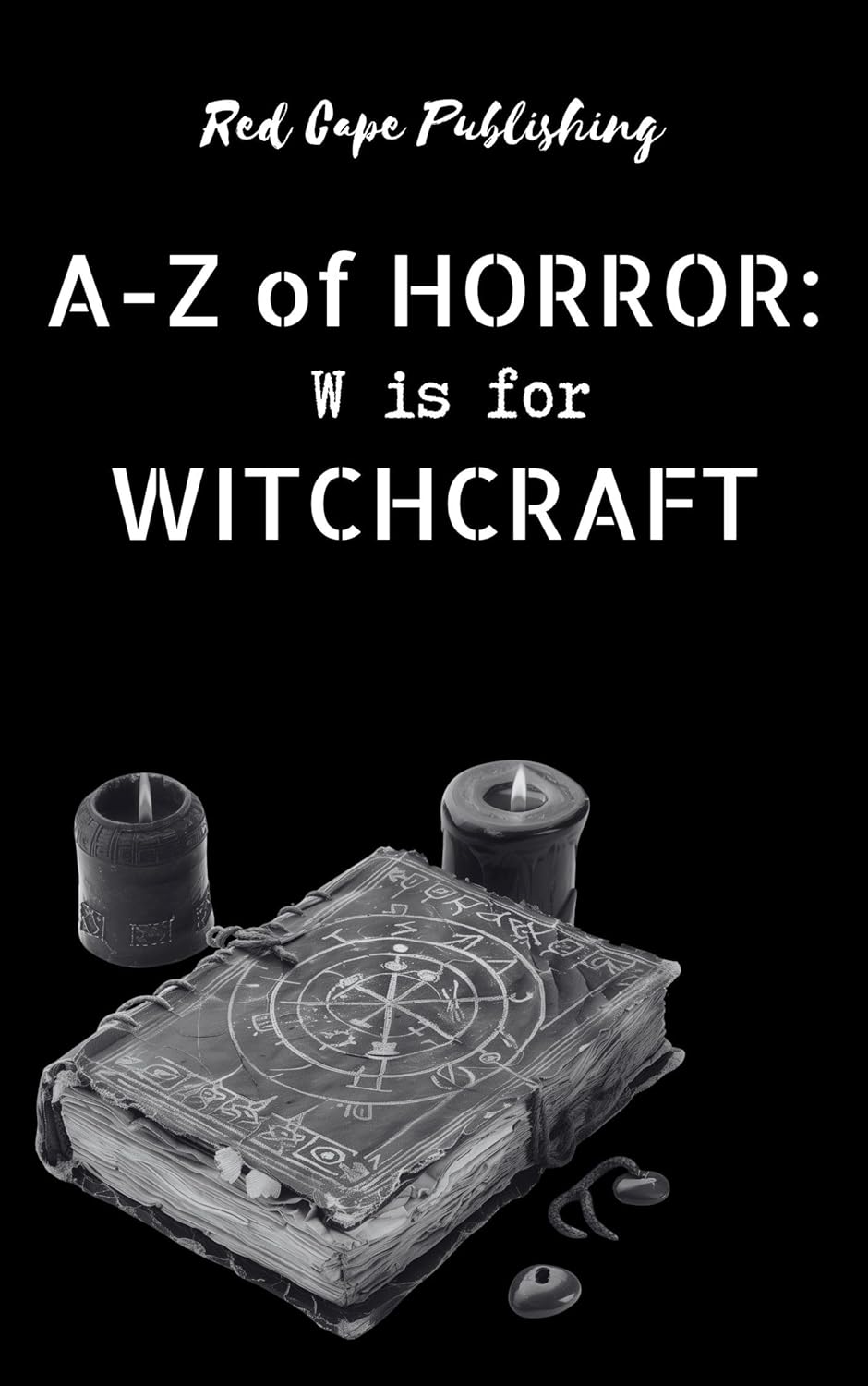 W is for Witchcraft (A to Z of Horror Book 23) poster