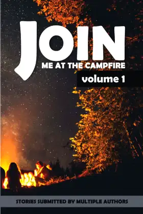 Join me at the campfire: Volume one poster
