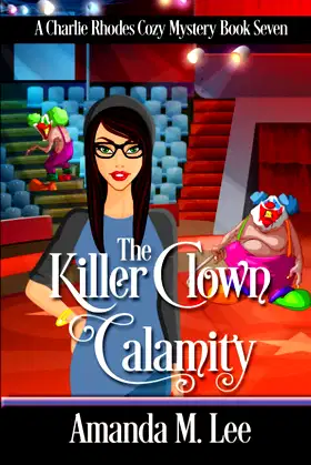 The Killer Clown Calamity (A Charlie Rhodes Cozy Mystery) poster