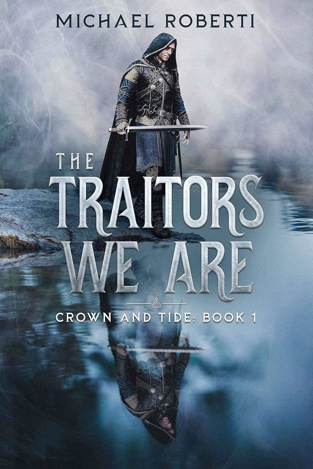 The Traitors We Are: Crown and Tide Book 1 poster