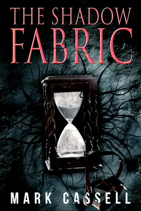 The Shadow Fabric: a supernatural thriller (dark fantasy horror) poster