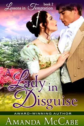 A Lady in Disguise (Lessons in Temptation Series, Book 2): Regency Romance poster