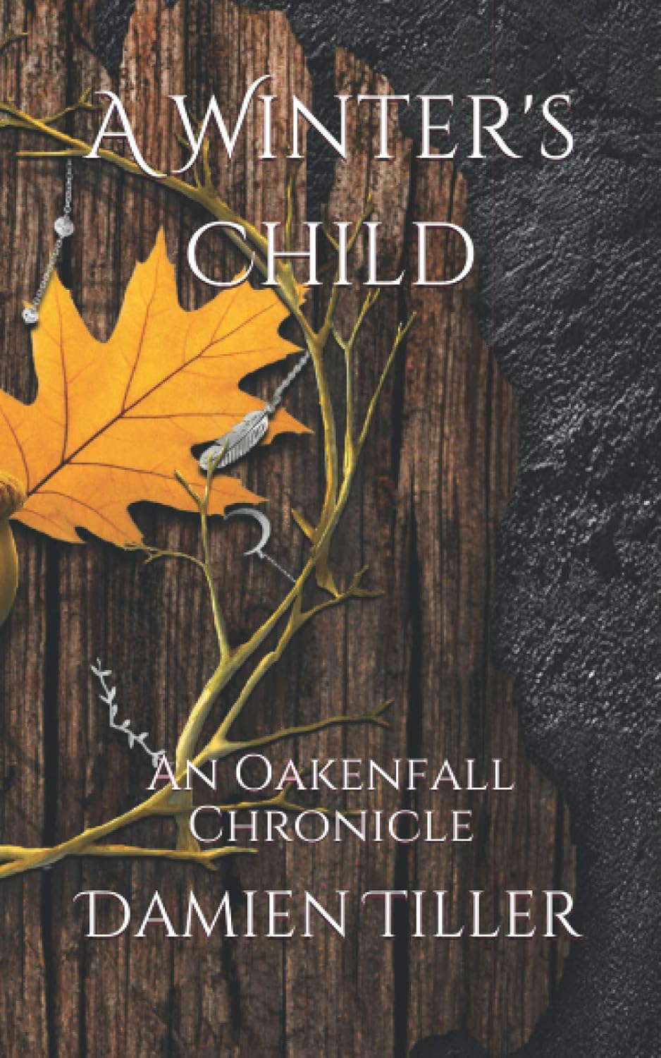 A Winter's Child: An Oakenfall Chronicle poster