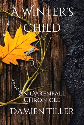 A Winter's Child: An Oakenfall Chronicle poster