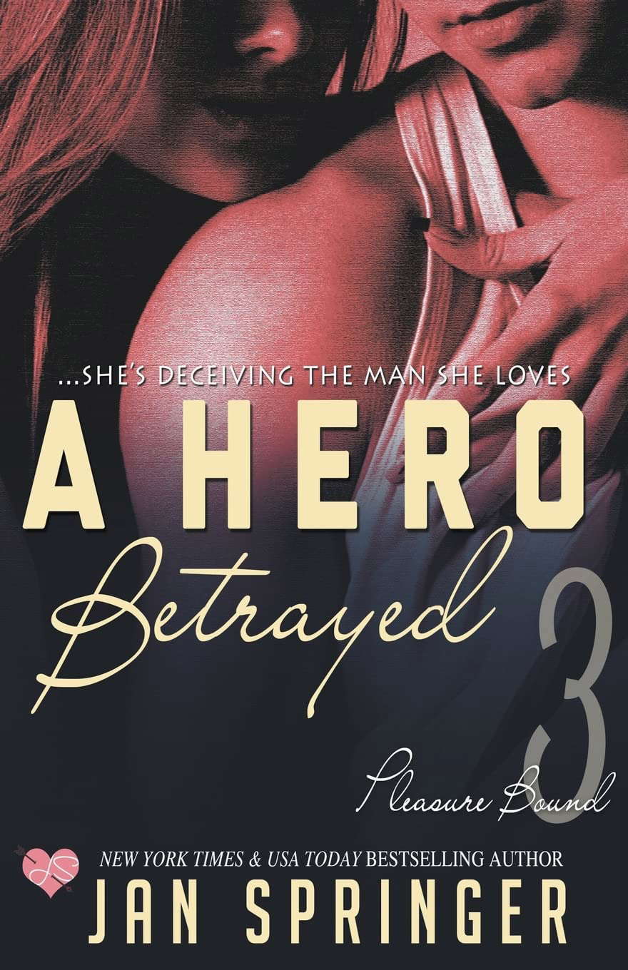 A Hero Betrayed (Pleasure Bound) poster