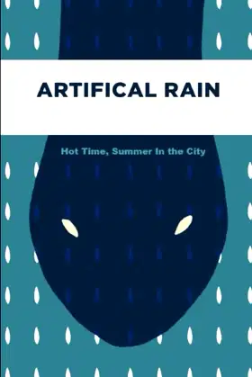 Artificial Rain: Hot Time, Summer In the City poster