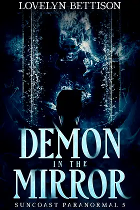 Demon in the Mirror (Suncoast Paranormal Book 5) poster