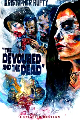 The Devoured and the Dead (Splatter Western) poster