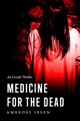 Medicine For The Dead (The Ulrich Files Book 2) poster