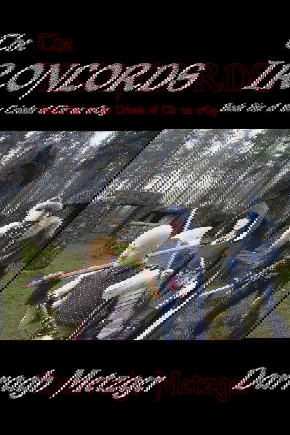 The Ironlords: Book Six of the Triads of Tir na n'Og poster