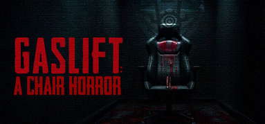 GASLIFT: A Chair Horror capsule