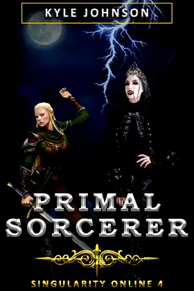 Primal Sorcerer: A VR LitRPG Dark Fantasy (Singularity Online Book 4) poster