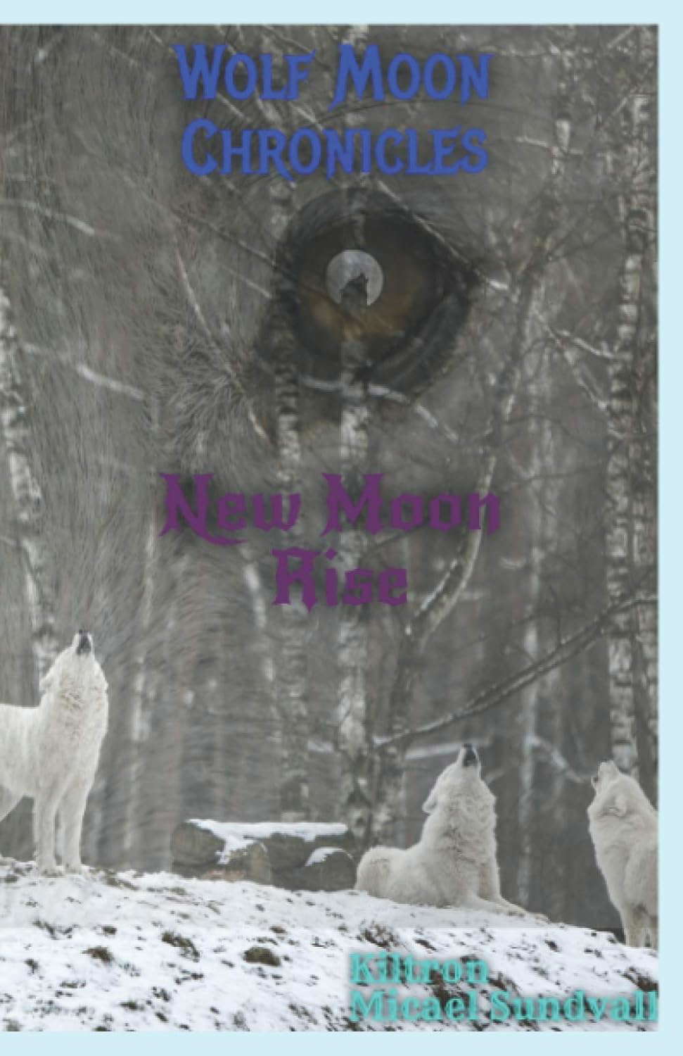 Wolf Moon Chronicles: New Moon Rise poster