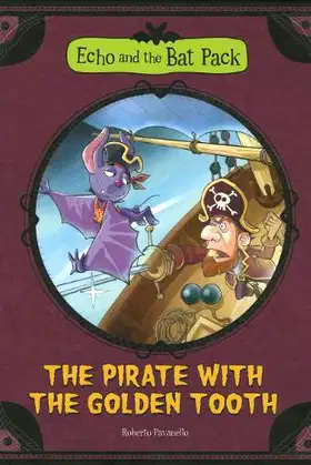 The Pirate with the Golden Tooth (Echo and the Bat Pack) poster