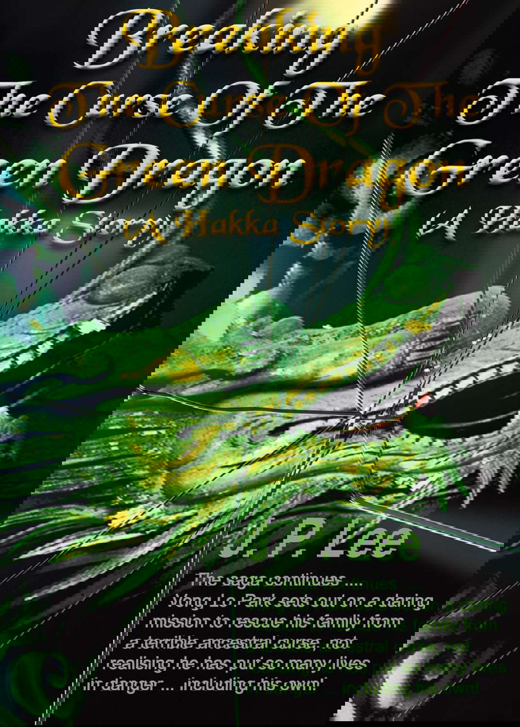 Breaking The Curse Of The Green Dragon: (A Hakka Story) poster