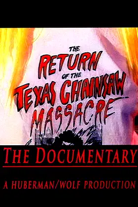 The Return of the Texas Chainsaw Massacre: The Documentary poster