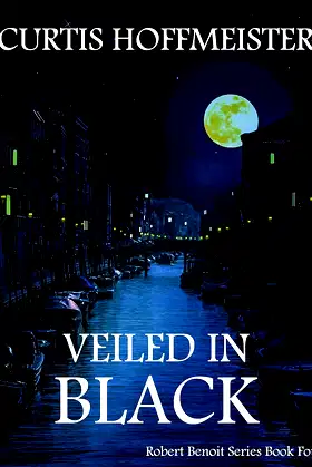 Veiled in Black (Robert Benoit Series Book 4) poster