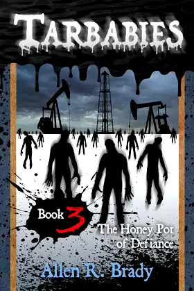 Tarbabies Book 3: The Honey Pot of Defiance poster