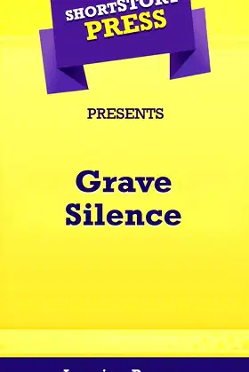 Short Story Press Presents Grave Silence poster