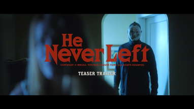He Never Left (2024) — Teaser Trailer poster